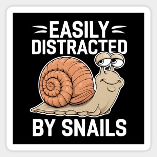 Easily Distracted By Snails Magnet